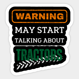 Warning may start talking about tractors - Farmer Sticker